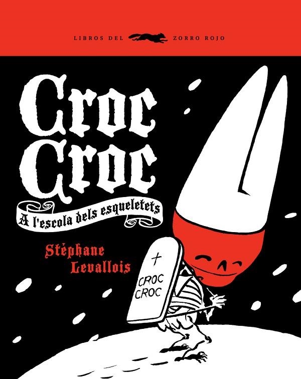 CROC CROC A L'ESCOLA DELS ESQUELETS | 9788492412358 | LEVALLOIS, STEPHANE