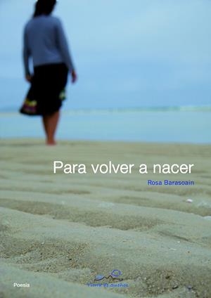 PARA VOLVER A NACER | 9788493630867 | BARASOAIN, ROSA