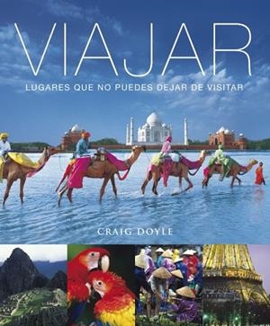 VIAJAR LUGARES QUE NO PUEDES DEJAR DE VISITAR | 9788425343445 | DOYLE, GRAIG