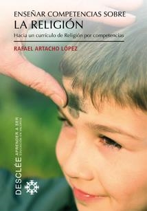 ENSEÑAR COMPETENCIAS SOBRE LA RELIGION | 9788433023568 | ARTACHO LOPEZ, RAFAEL