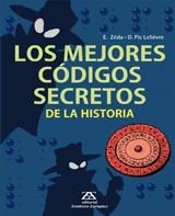 MEJORES CODIGOS SECRETOS DE LA HISTORIA, LOS | 9788484183853 | ZEDA, E, / PIC LELIEVRE, D.