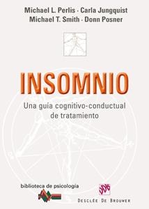 INSOMNIO UNA GUIA COGNITIVO-CONDUCTUAL DE TRATAMIENTO | 9788433023513 | PERLIS, MICHAEL L.