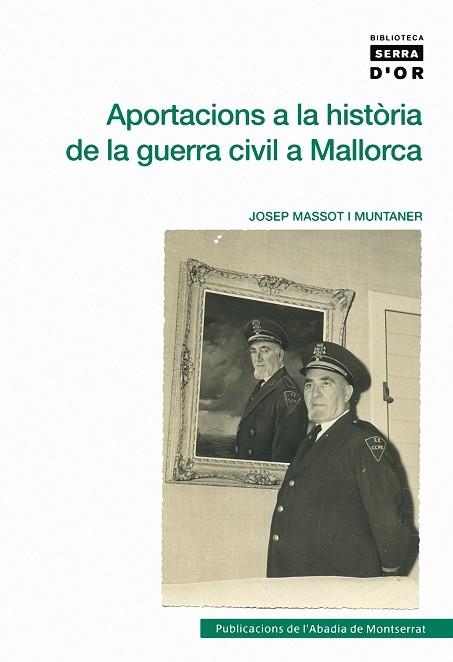 APORTACIONS A LA HISTORIA DE LA GUERRA CIVIL A MALLORCA | 9788498831757 | MASSOT I MUNTANER, JOSEP