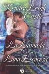 LLAMADA DE LA LUNA ESCOCESA, LA | 9788492688692 | CASTLE, KENDRA LEIGH