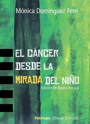 CANCER DESDE LA MIRADA DEL NIÑO, EL | 9788420649689 | DOMINGUEZ FERRI, MONICA