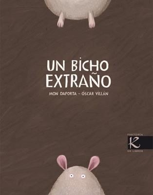 UN BICHO EXTRAÑO | 9788496957671 | DAPORTA, MON / VILLAN, OSCAR