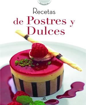 RECETAS DE POSTRES Y DULCES | 9788466219884