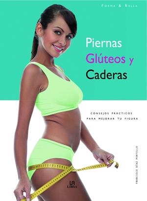 PIERNAS GLUTEOS Y CADERAS | 9788466216289 | FRANCISCO DÍAZ PORTILLO
