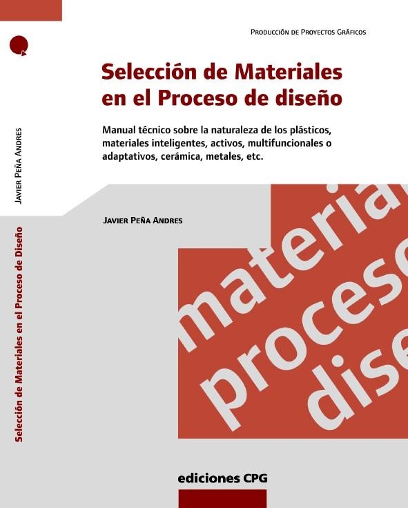 SELECCION DE MATERIALES EN EL PROCESO DE DISEÑO : MANUAL TEC | 9788493132989 | PEÑA, J