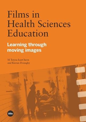 FILMS IN HEALTH SCIENCES EDUCATION | 9788447535835 | ICART ISERN, M. TERESA / DONAGHY, KIERAN