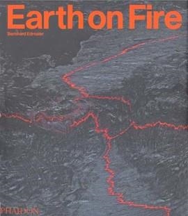 EARTH ON FIRE | 9780714857008 | EDMAIER, BERNHARD