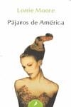PAJAROS DE AMERICA, LOS | 9788498382556 | MOORE, LORRIE