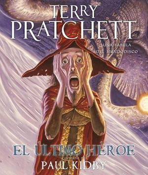 ULTIMO HEROE, EL ILUSTRADO POR KIDBY | 9788401337352 | PRATCHETT, TERRY