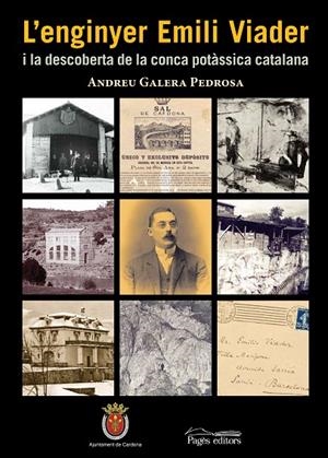 ENGINYER EMILI VIADER I EL DESCOBRIMENT DE LA CONCA POTASSIC | 9788497798280 | GALERA PEDROSA, ANDREU