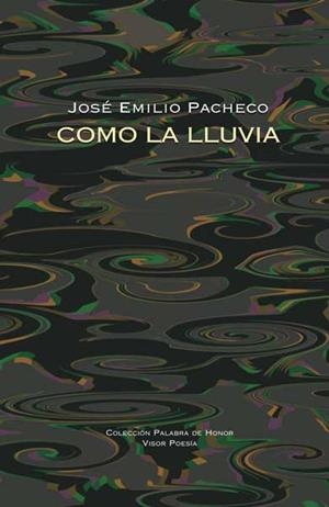 COMO LA LLUVIA | 9788498950359 | PACHECO, JOSE EMILIO