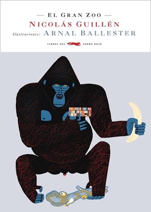 GRAN ZOO, EL | 9788492412426 | GUILLEN, NICOLAS - BALLESTER, ARNAL