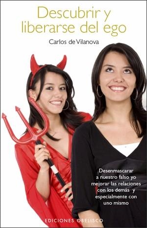 DESCUBRIR Y LIBERARSE DEL EGO | 9788497775939 | VILANOVA, CARLOS DE