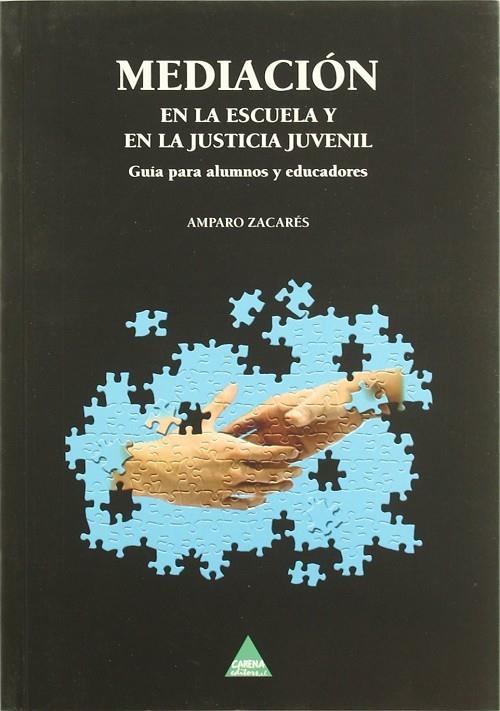MEDIACION EN LA ESCUELA Y EN LA JUSTICIA JUVENIL | 9788496419773 | ZACARES, AMPARO