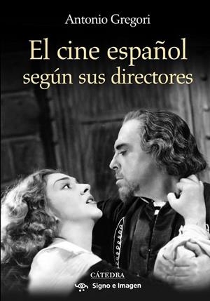 CINE ESPAÑOL SEGUN SUS DIRECTORES, EL | 9788437626147 | GREGORI, ANTONIO