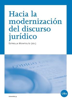 HACIA LA MODERNIZACION DEL DISCURSO JURIDICO | 9788447536092 | MONTOLIO, ESTRELLA