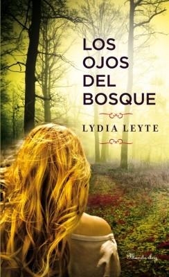 OJOS DEL BOSQUE, LOS | 9788483654897 | LEYTE, LYDIA