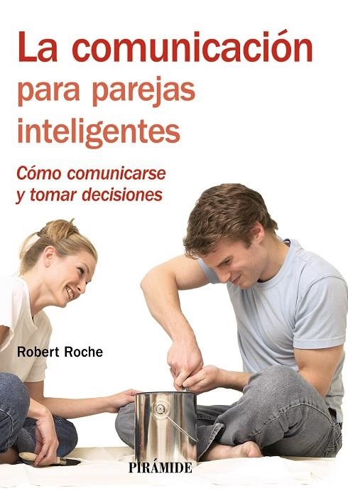 COMUNICACION PARA PAREJAS INTELIGENTES, LA | 9788436823240 | ROCHE, ROBERT