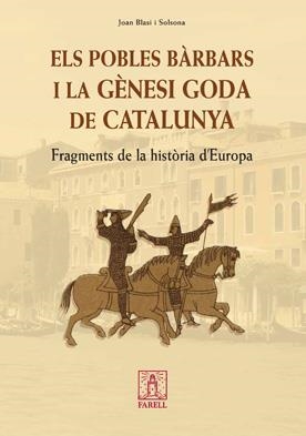 POBLES BARBARS I LA GENESI GODA DE CATALUNYA, ELS | 9788492811052 | BLASI I SOLSONA, JOAN