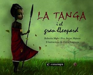 TANGA I EL LLEOPARD, LA | 9788493751920 | MALO, ROBERTO - MATEOS, FCO.JAVIER