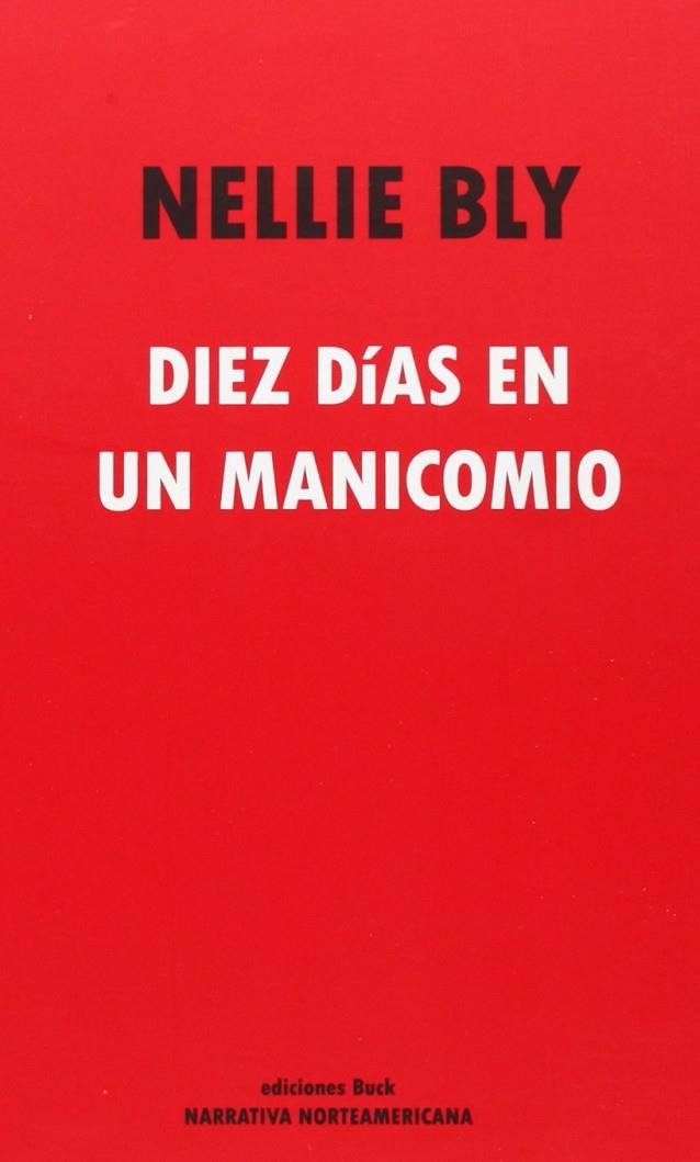 DIEZ DIAS EN UN MANICOMIO | 9788493747916 | BLY, NELLIE