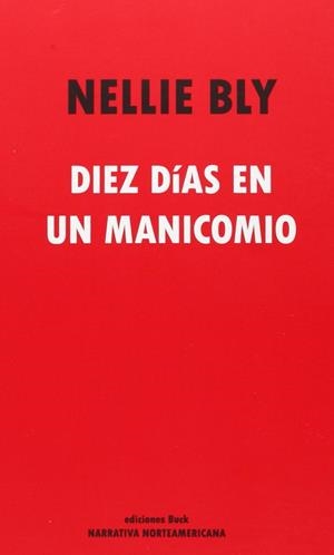 DIEZ DIAS EN UN MANICOMIO | 9788493747916 | BLY, NELLIE