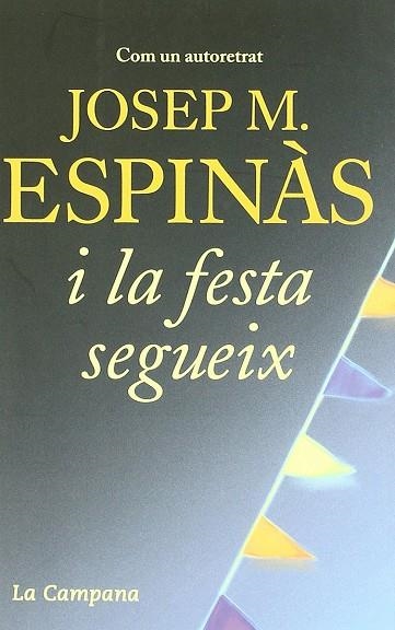 I LA FESTA SEGUEIX | 9788496735422 | ESPINAS, JOSEP M