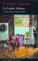 FAMILIA ADDAMS Y OTRAS VIÑETAS DE HUMOR NEGRO, LA | 9788477026594 | ADDAMS, CHARLES