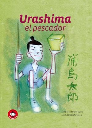 URASHIMA EL PESCADOR | 9788493619879 | SANCHEZ ESPINA, JOSE JOAQUIN