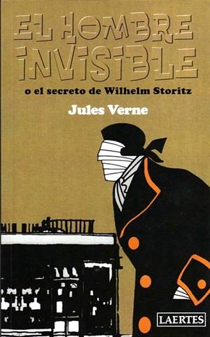 HOMBRE INVISIBLE O EL SECRETO DE WILHELM STORITZ, EL | 9788475846668 | VERNE, JULES