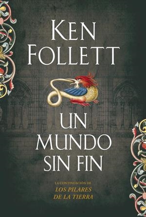 MUNDO SIN FIN, UN | 9788499081229 | FOLLET, KEN