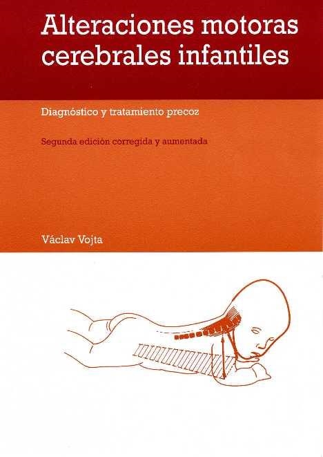 ALTERACIONES MOTORAS CEREBRALES INFANTILES : DIAGNOSTICO Y T | 9788471124968 | VOJTA, VACLAV