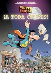 SUPER LOPEZ 133 A TODA CRISIS | 9788466642798