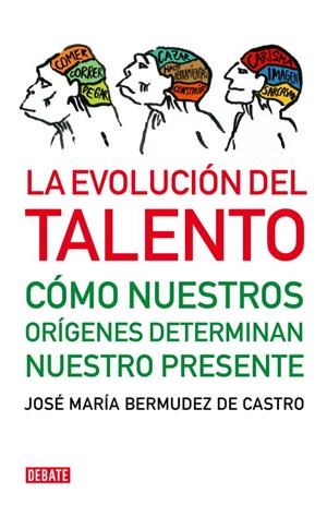 EVOLUCION DEL TALENTO, LA | 9788483068472 | BERMUDEZ DE CASTRO, JOSE MARIA