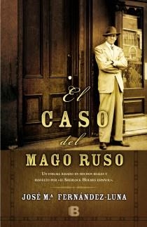 CASO DEL MAGO RUSO, EL | 9788466652391 | FERNANDEZ LUNA, JOSE MARIA