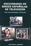 DICCIONARIO DE SERIES ESPAÑOLAS DE TELEVISION | 9788496613379 | CARMONA, LUIS MIGUEL