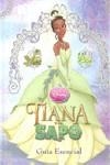TIANA Y EL SAPO GUIA ESENCIAL | 9788492660551 | LIBROS DISNEY
