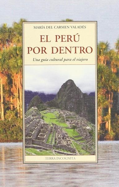 PERU POR DENTRO, EL | 9788497168120 | VALADES, Mª DEL CARMEN