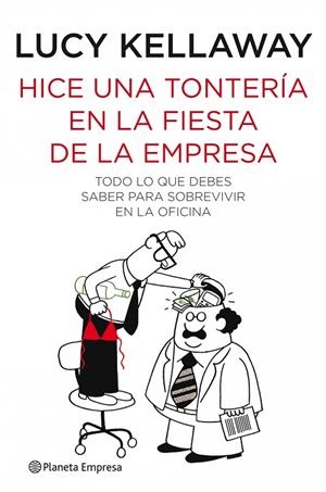 HICE UNA TONTERÍA EN LA FIESTA DE LA EMPRESA | 9788408088912 | KELLAWAY, LUCY