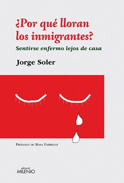 POR QUE LLORAN LOS INMIGRANTES | 9788497433334 | SOLER GONZÁLEZ, JORGE