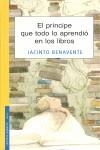 PRINCIPE QUE TODO LO APRENDIO EN LOS LIBROS, EL | 9788426137753 | BENAVENTE, JACINTO