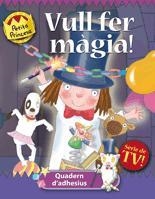 VULL FER MAGIA PETITA PRINCESA | 9788424633660