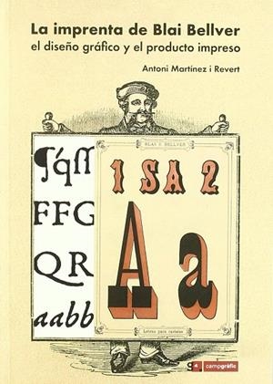 IMPRENTA DE BLAI BELLVER, LA. EL DISEÑO GRAFICO | 9788496657144 | MARTINEZ I REVERT, ANTONI