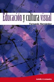 EDUCACION Y CULTURA VISUAL | 9788499210636 | HERNÁNDEZ, FERNANDO