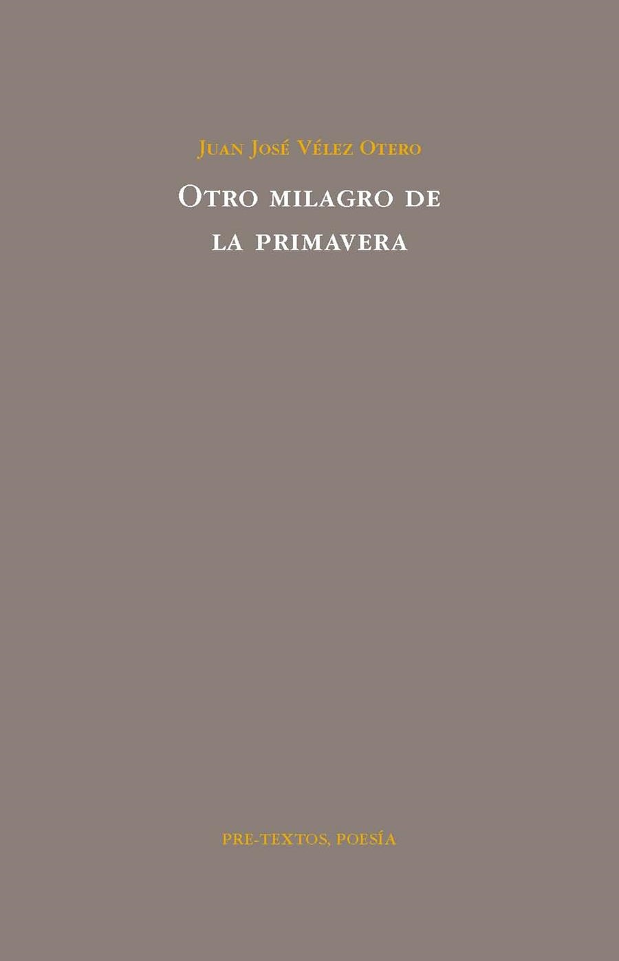 OTRO MILAGRO DE LA PRIMAVERA | 9788492913053 | VÉLEZ OTERO, JUAN JOSÉ