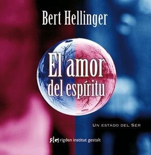 AMOR DEL ESPÍRITU, EL | 9788493617585 | HELLINGER, BERT